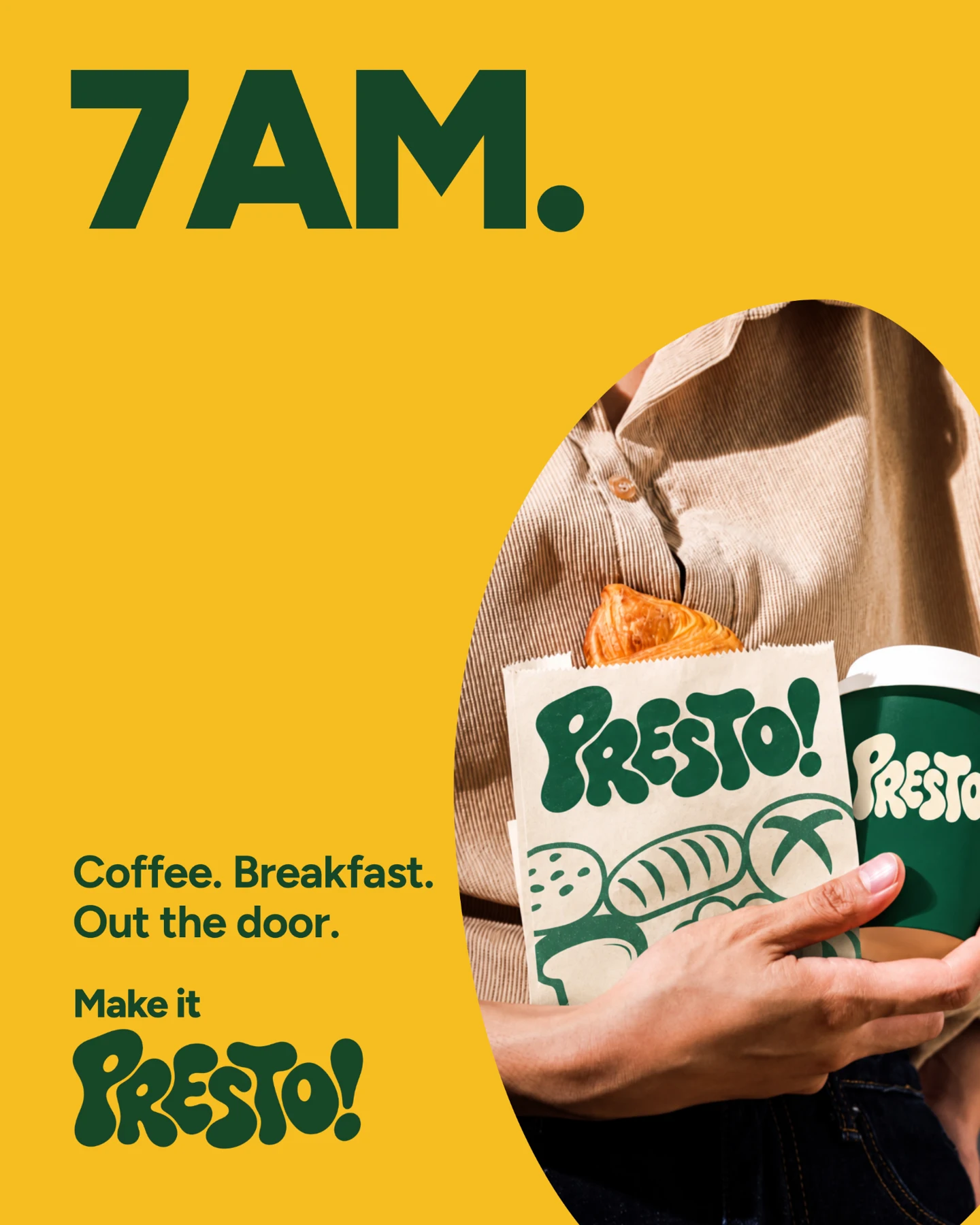 7AM Make it Presto campaign artwork: Coffee. Breakfast. Out the door.
